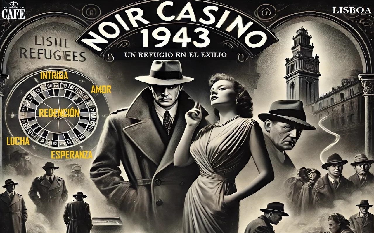 NOIR CASINO 1943 -Un Refugio en el exilio-